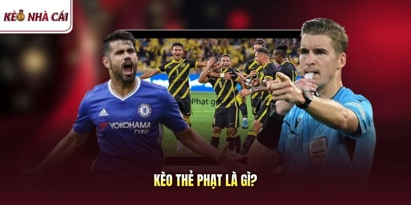 Kèo thẻ phạt là gì